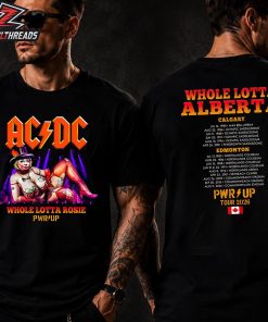 ACDC 2026 North American PWR UP Tour Whole Lotta Rosie Tee At Commonwealth Staidum Edmonto On August 9th 2026 Two Sided Unisex T-Shirt